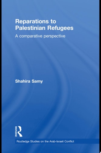 Reparations to Palestinian Refugees A Comparative Perspective