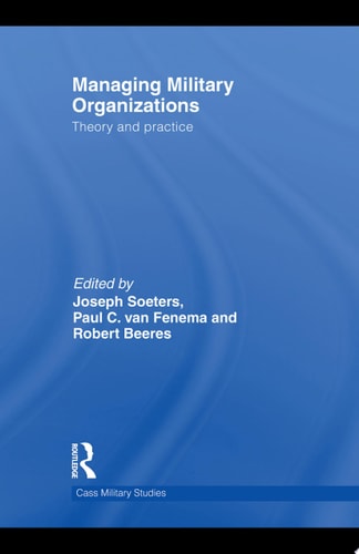 Managing Military Organisations Theory and Practice