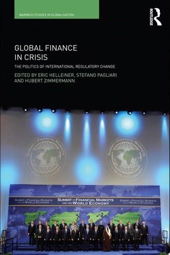 Global Finance in Crisis The Politics of International Regulatory Change