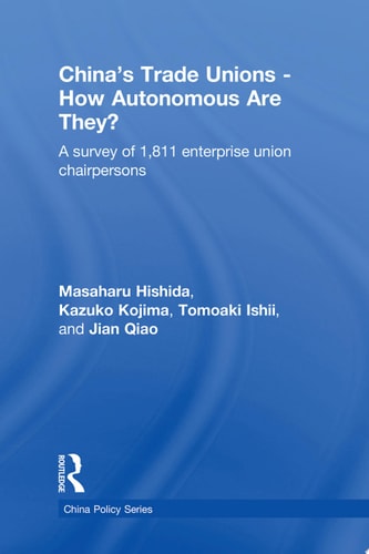 China's Trade Unions - How Autonomous Are They? A Survey of 1811 Enterprise Union Chairpersons