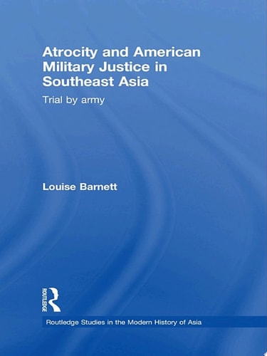 Atrocity and American Military Justice in Southeast Asia
