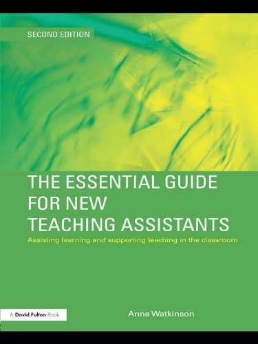 The Essential Guide for New Teaching Assistants: Assisting Learning and Supporting Teaching in the Classroom (The Essential Guides for TAs)