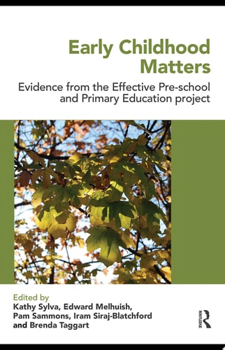 Early Childhood Matters Evidence from the Effective Pre-school and Primary Education Project