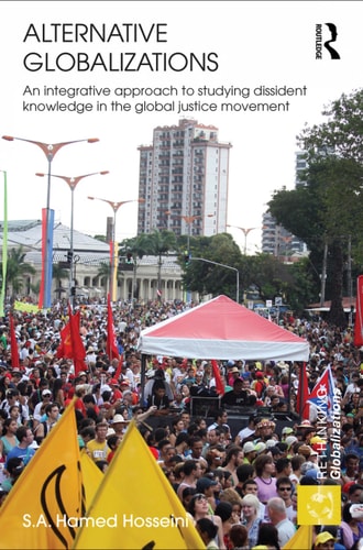 Alternative Globalizations An Integrative Approach to Studying Dissident Knowledge in the Global Justice Movement