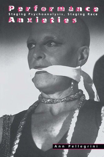 Performance Anxieties Staging Psychoanalysis, Staging Race