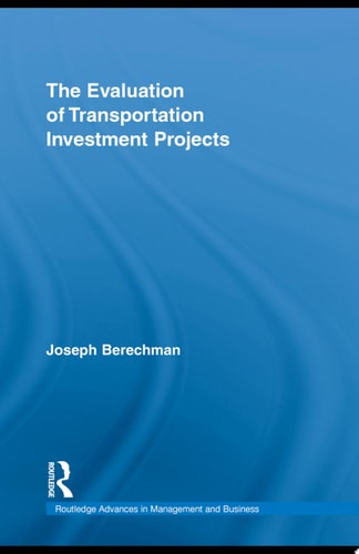 The Evaluation of Transportation Investment Projects
