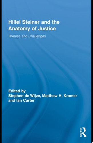 Hillel Steiner and the Anatomy of Justice Themes and Challenges
