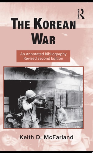 The Korean War An Annotated Bibliography
