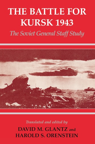 The Battle for Kursk, 1943