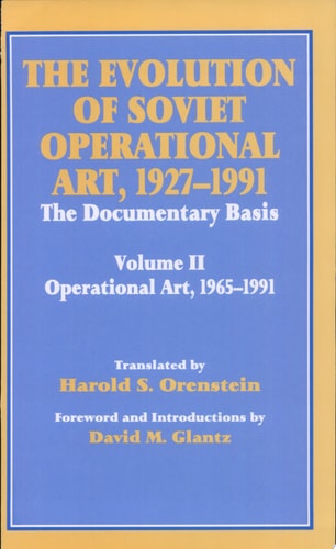 The Evolution of Soviet Operational Art, 1927-1991