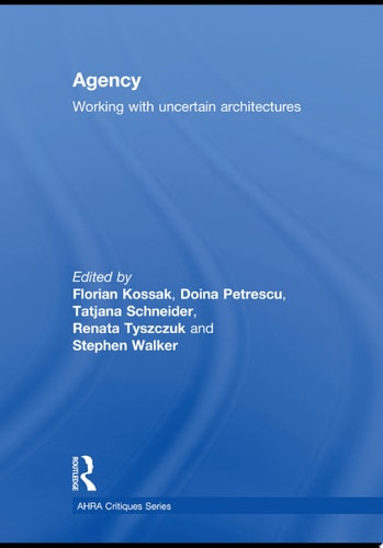 Agency Working With Uncertain Architectures