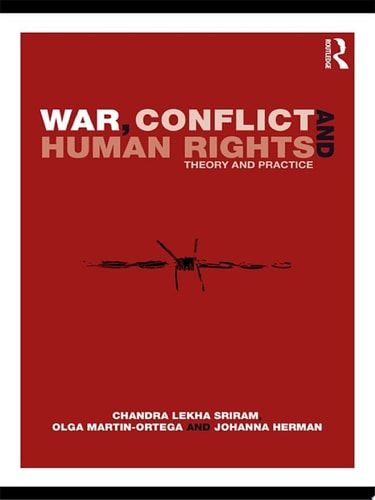 War, Conflict and Human Rights Theory and Practice