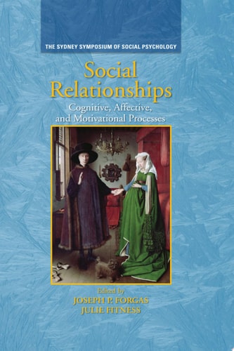 Social Relationships Cognitive, Affective and Motivational Processes