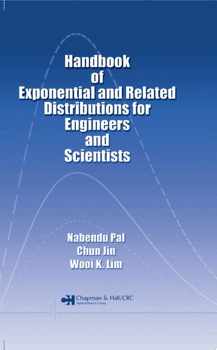 Handbook of exponential and related distributions for engineers and scientists