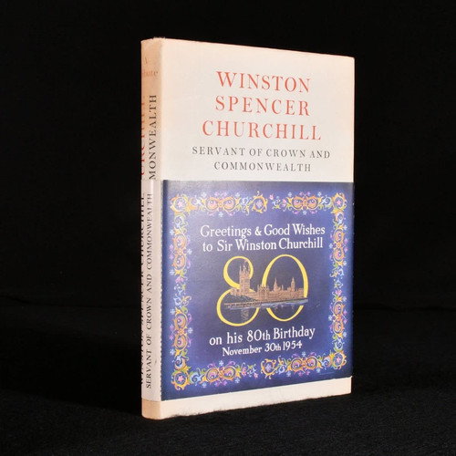 Winston Spencer Churchill: servant of Crown and Commonwealth: a tribute by various hands presented to him on his eightieth b'day