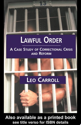 Lawful Order A Case Study of Correctional Crisis and Reform