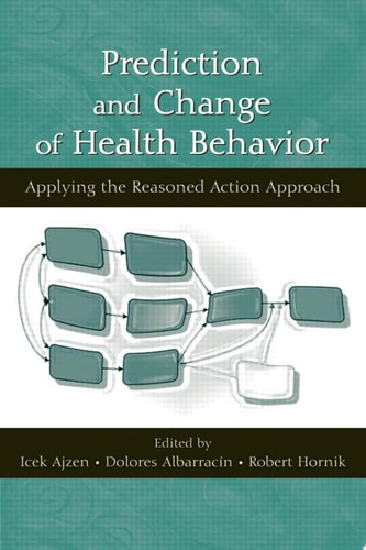 Prediction and Change of Health Behavior Applying the Reasoned Action Approach
