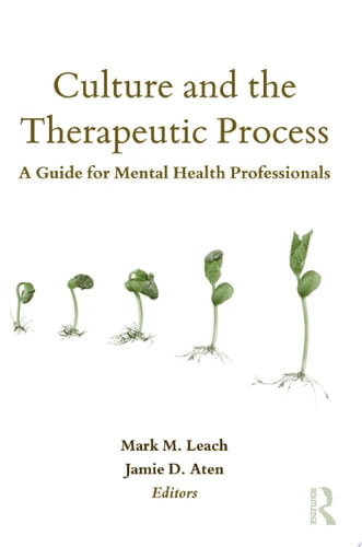 Culture and the Therapeutic Process A Guide for Mental Health Professionals