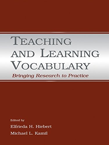 Teaching and Learning Vocabulary: Bringing Research to Practice