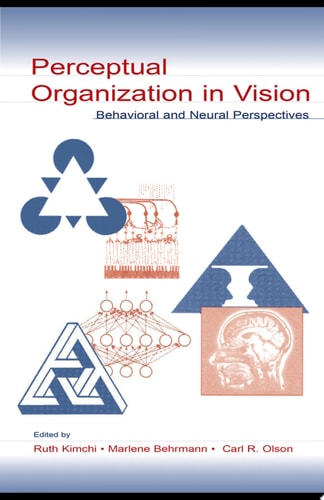 Perceptual Organization in Vision Behavioral and Neural Perspectives