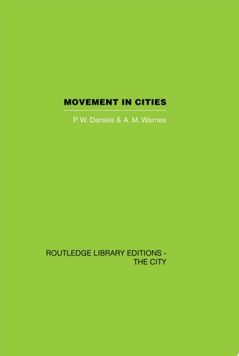 Movement in Cities Spatial Perspectives On Urban Transport And Travel