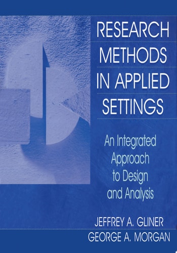 Research Methods in Applied Settings An Integrated Approach to Design and Analysis