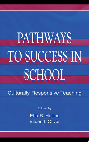 Pathways To Success in School Culturally Responsive Teaching