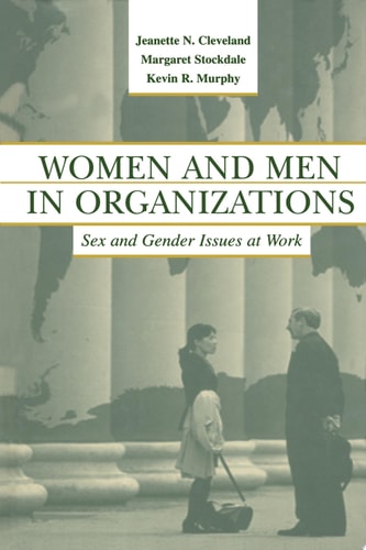 Women and Men in Organizations Sex and Gender Issues at Work