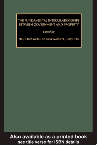 The Fundamental Interrelationships Between Government and Property