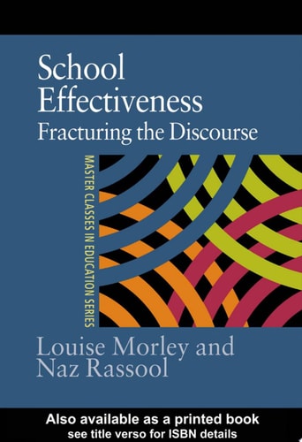School Effectiveness Fracturing the Discourse