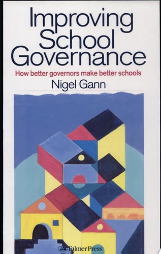 Improving School Governance How Better Governors Make Better Schools