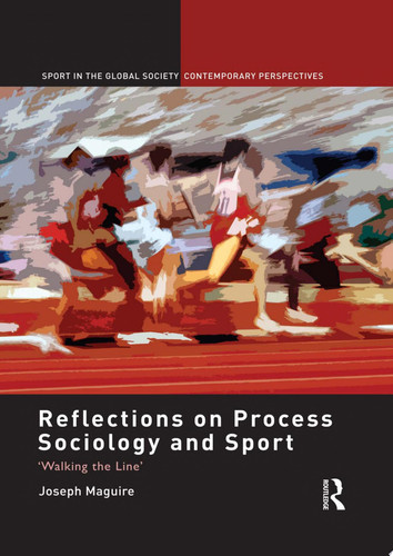 Reflections on Process Sociology and Sport 'Walking the Line'