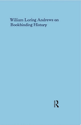 William Loring Andrews on Bookbinding History