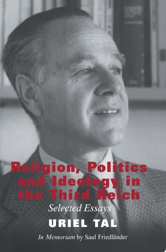 Religion, Politics and Ideology in the Third Reich Selected Essays