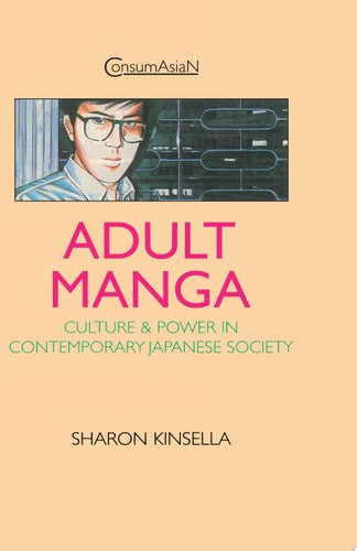 Adult Manga Culture and Power in Contemporary Japanese Society