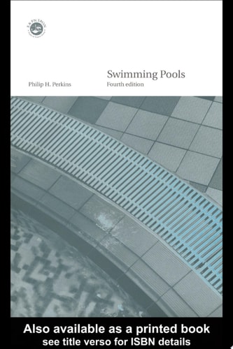 Swimming Pools Design and Construction, Fourth Edition