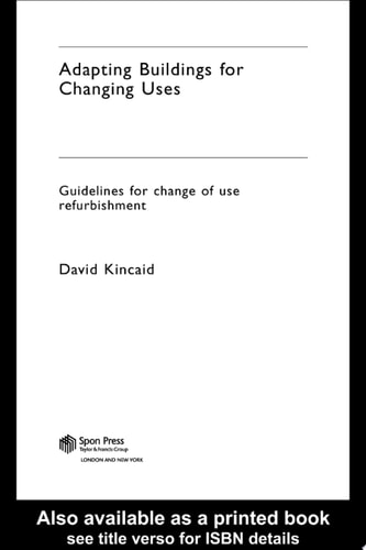 Adapting Buildings for Changing Uses Guidelines for Change of Use Refurbishment