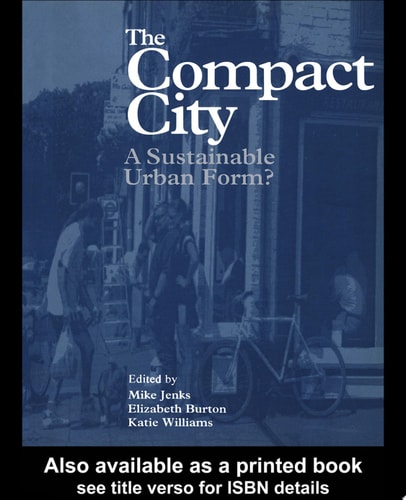 The Compact City A Sustainable Urban Form?