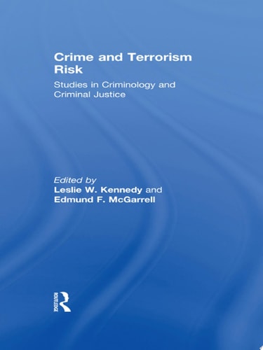 Crime and Terrorism Risk Studies in Criminology and Criminal Justice
