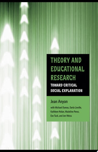 Theory and Educational Research Toward Critical Social Explanation