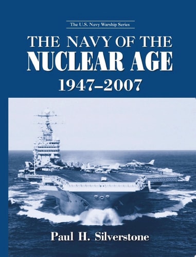 The Navy of the Nuclear Age, 1947–2007