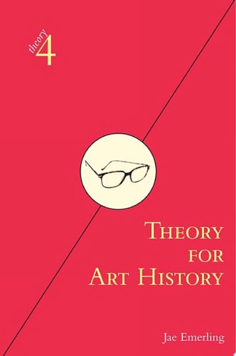 Theory for Art History Adapted from Theory for Religious Studies, by William E. Deal and Timothy K. Beal