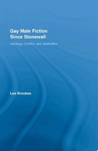 Gay Male Fiction Since Stonewall
