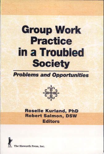 Group Work Practice in a Troubled Society