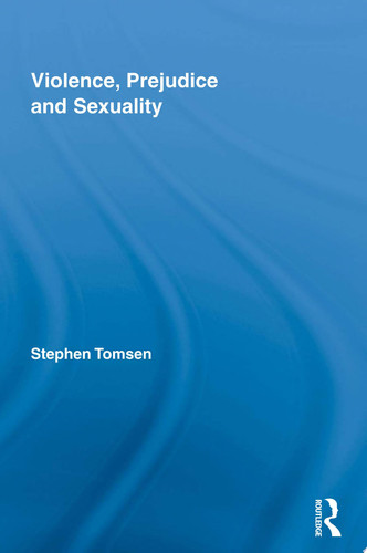 Violence, Prejudice and Sexuality