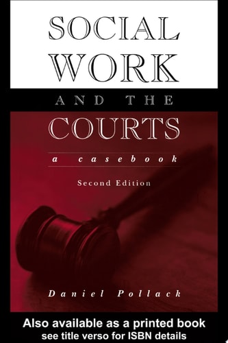 Social Work and the Courts A Casebook