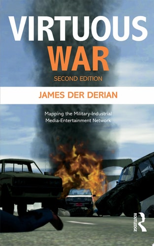 Virtuous War Mapping the Military-Industrial-Media-Entertainment-Network