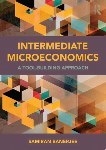 Intermediate Microeconomics A Tool-Building Approach