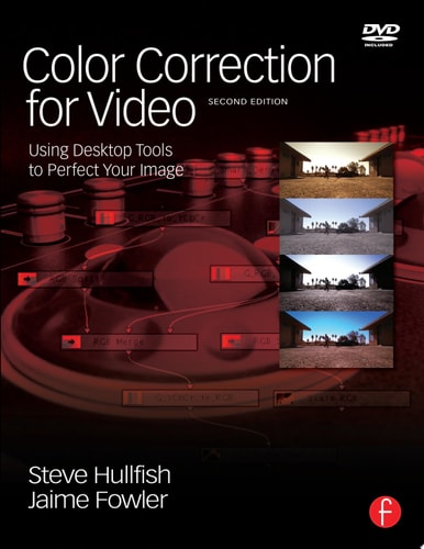 Color Correction for Video Using Desktop Tools to Perfect Your Image