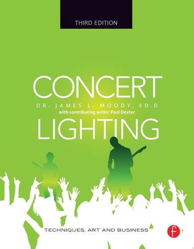 Concert Lighting Techniques, Art and Business